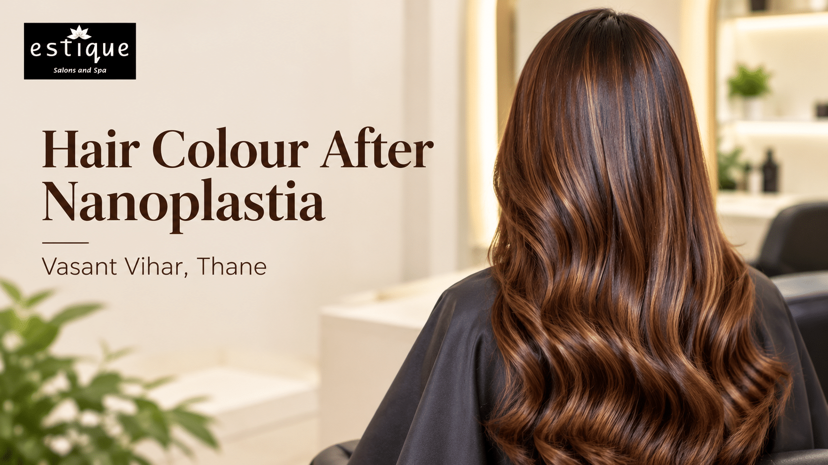 Glossy brown hair with caramel highlights illustrating hair colour after Nanoplastia treatment at Estique Salon & Spa in Vasant Vihar, Thane.