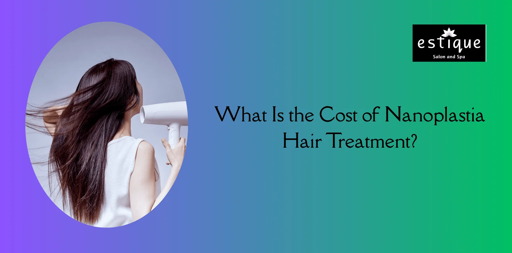 What Is the Cost of Nanoplastia Hair Treatment