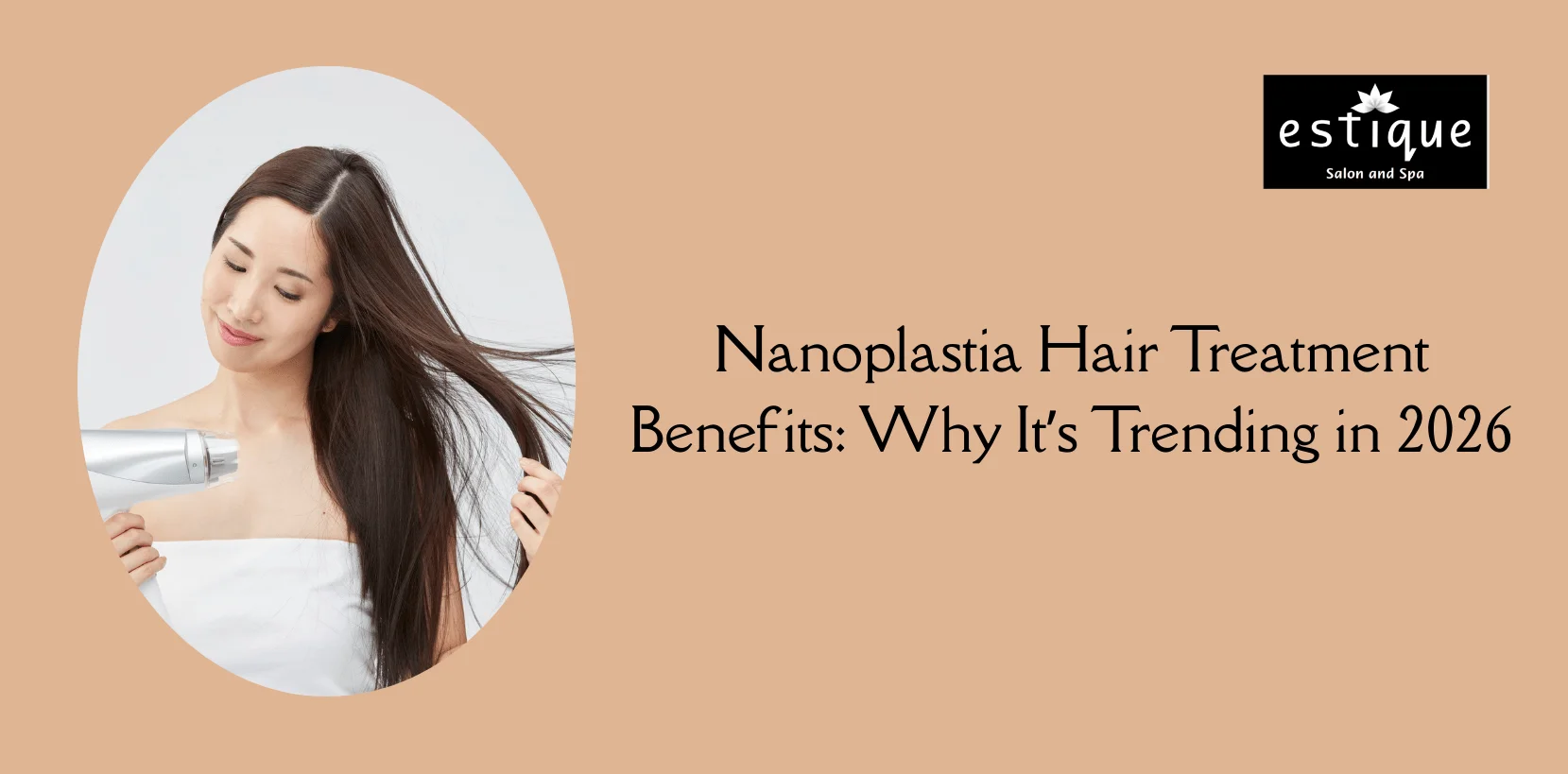 Nanoplastia Hair Treatment Benefits: Why It’s Trending in 2026
