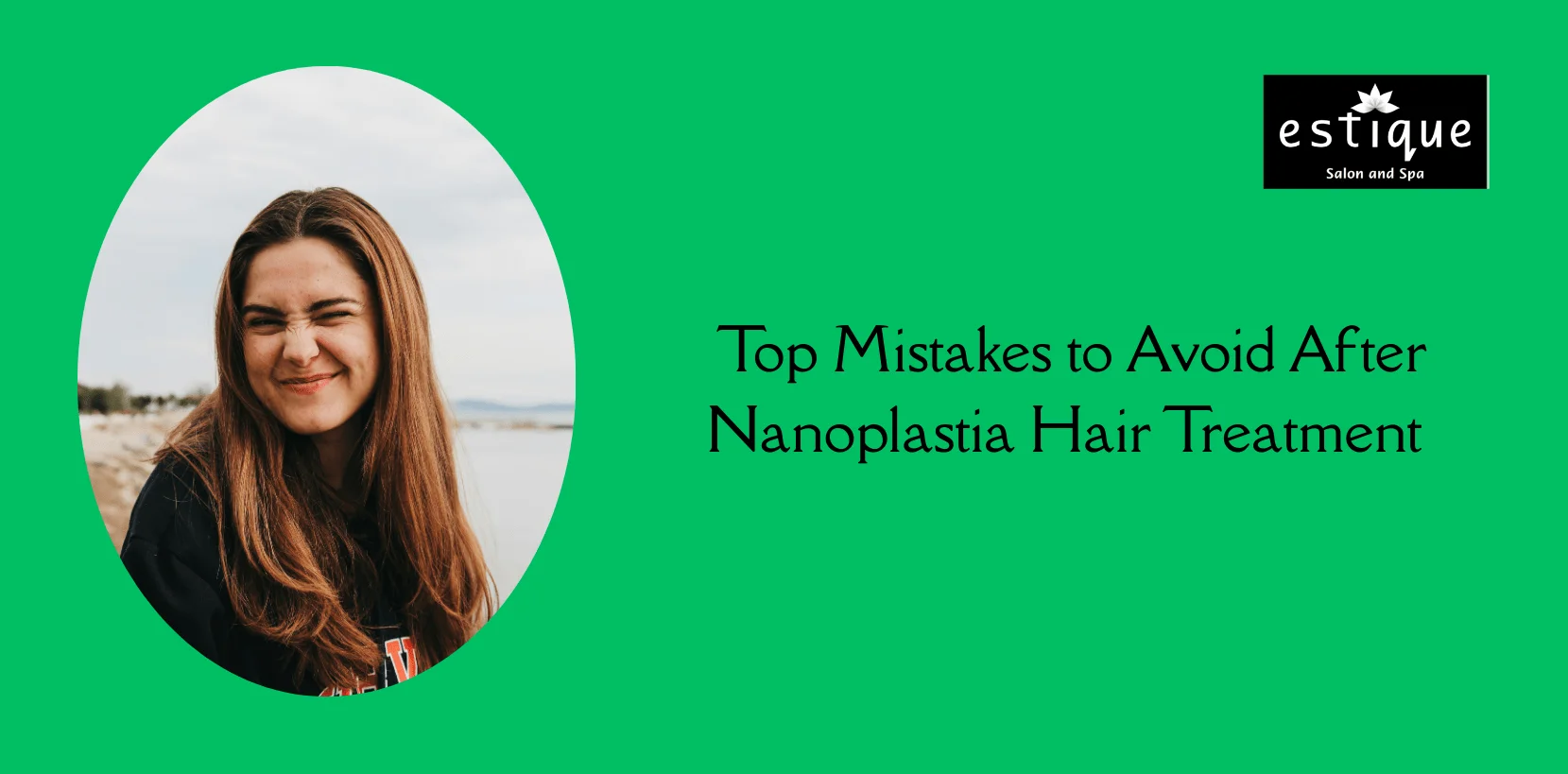 Top Mistakes to Avoid After Nanoplastia Hair Treatment