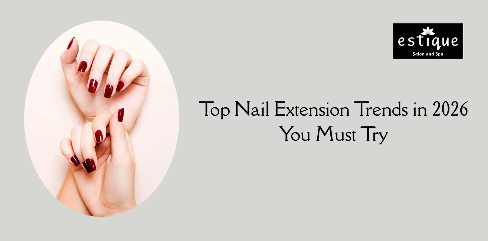 Top Nail Extension Trends in 2026 You Must Try