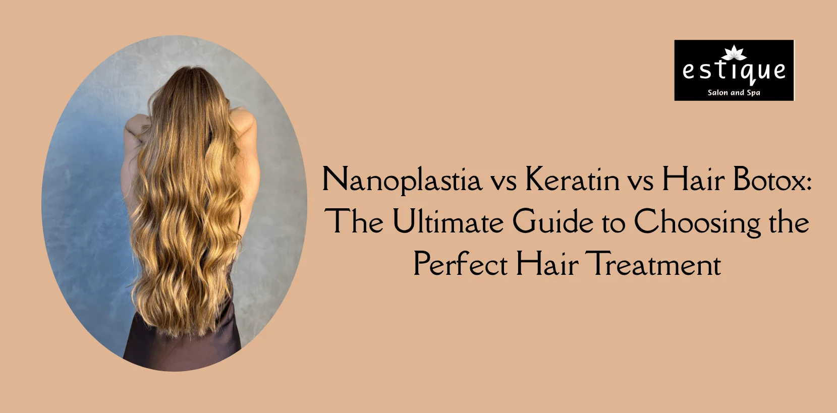 Nanoplastia vs Keratin vs Hair Botox The Ultimate Guide to Choosing the Perfect Hair Treatment