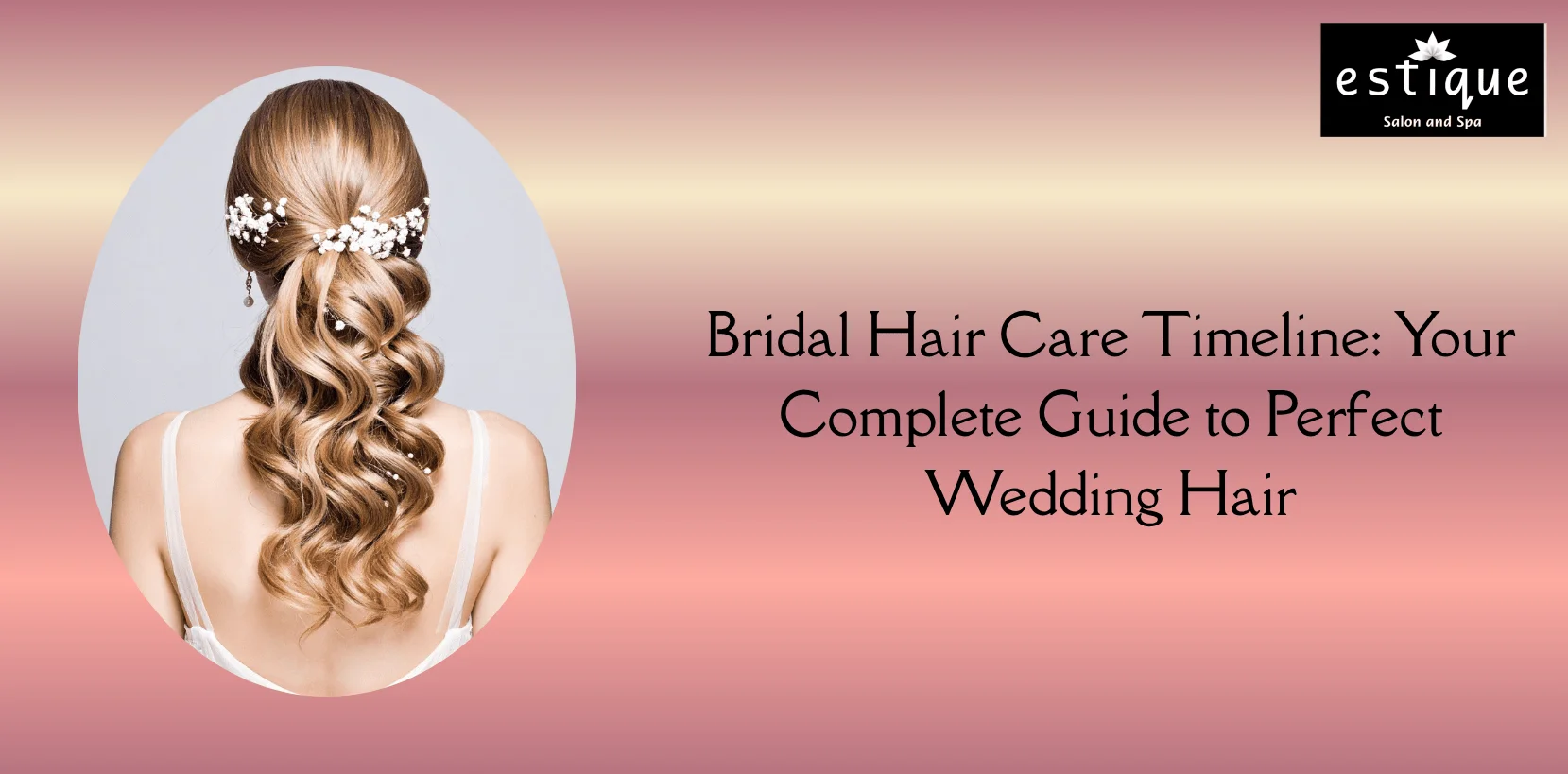 Bridal Hair Care Timeline Your Complete Guide to Perfect Wedding Hair