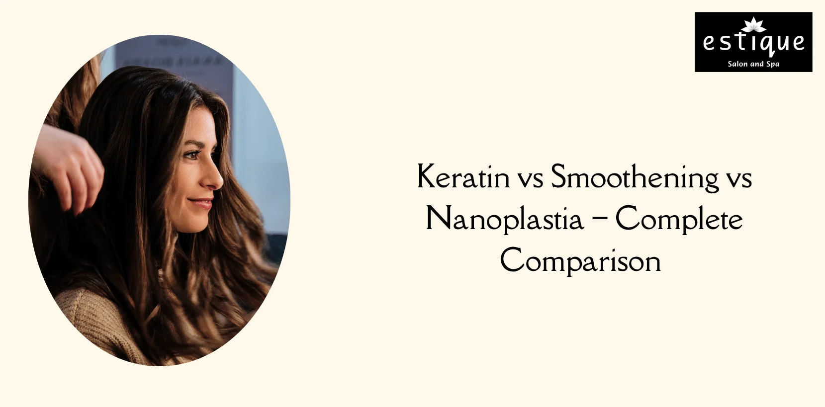 Keratin vs Smoothening vs Nanoplastia – Complete Comparison