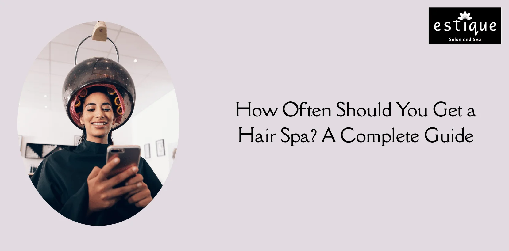 How Often Should You Get a Hair Spa A Complete Guide